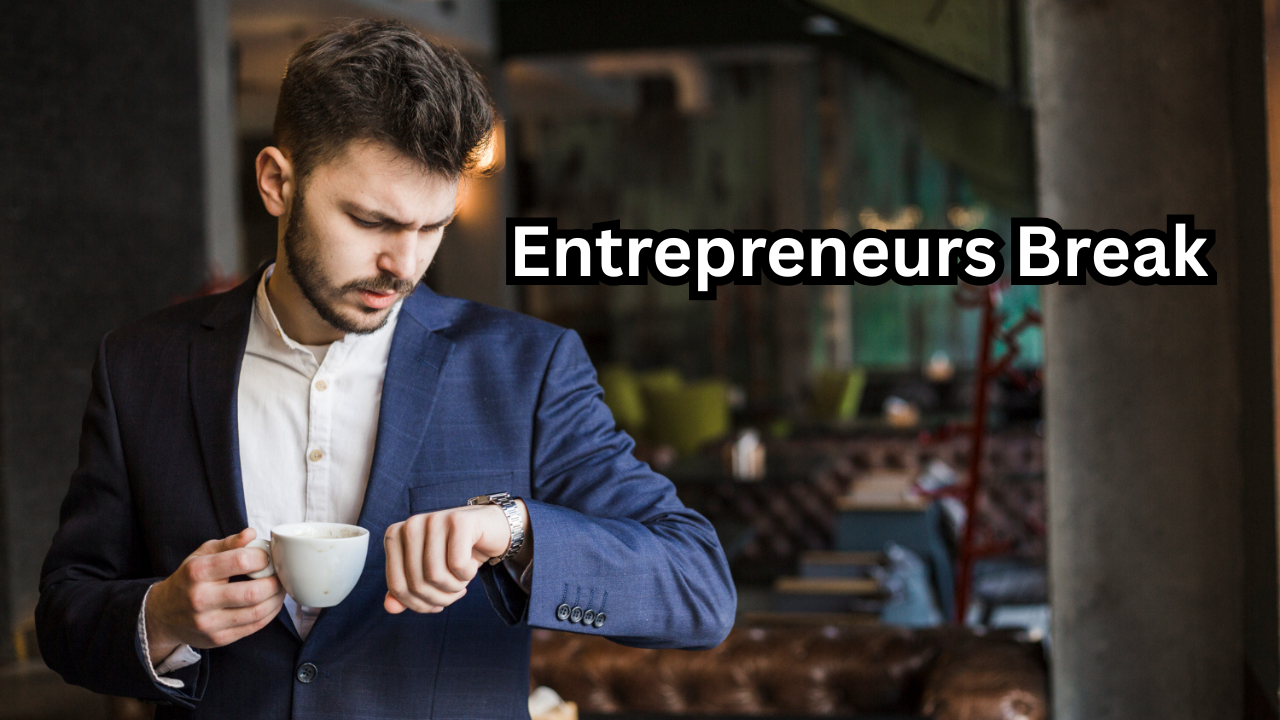 Entrepreneurs Break: The Turning Point That Defines True Success