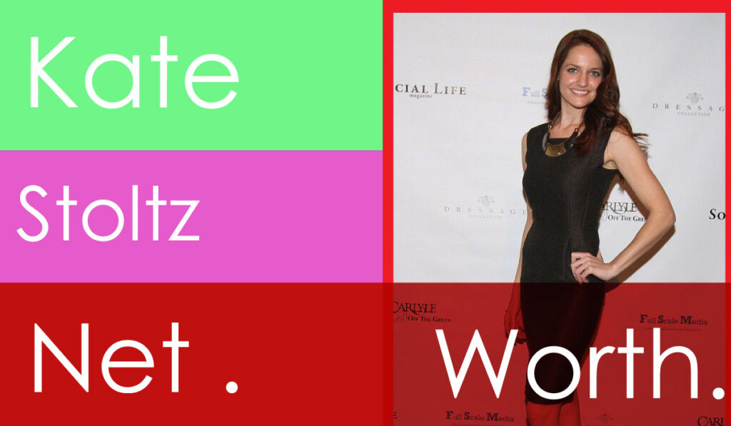 Kate Stoltz Net Worth