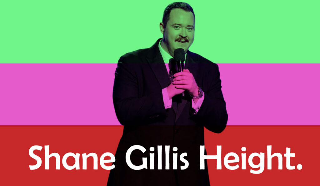 Shane Gillis Height
