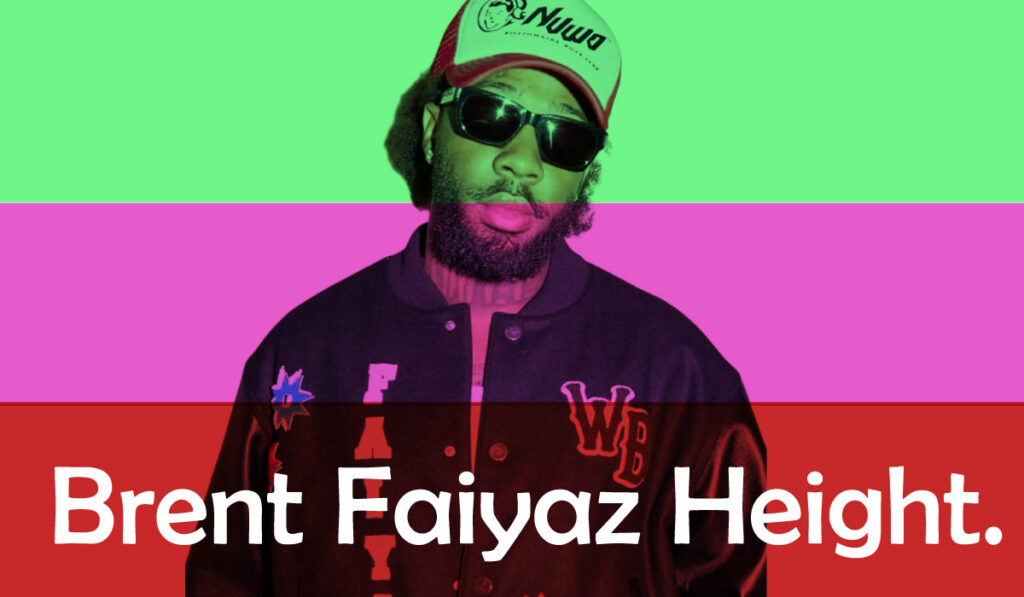 Brent Faiyaz Height